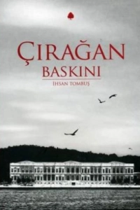 Подробнее о турецком сериале «Нападение на дворец Чыраган»